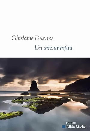 Ghislaine Dunant – Un amour infini